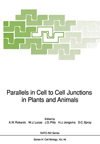 Parallels in Cell to Cell Junctions in Plants and Animals (Nato ASI Series (closed) / Nato ASI Subseries H: (closed)) (Nato ASI Subseries H:, 46, Band 46)