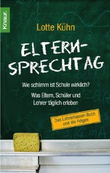Elternsprechtag: Wie schlimm ist Schule wirklich? Was Eltern, Schüler und Lehrer täglich erleben