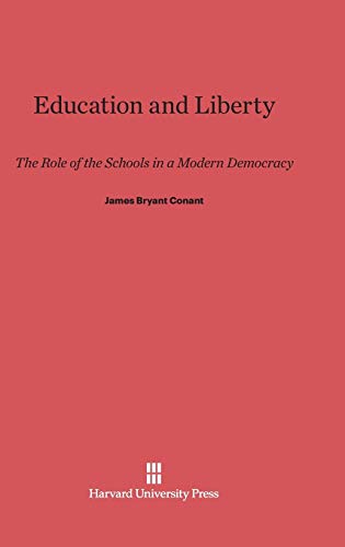 Education and Liberty: The Role of the Schools in a Modern Democracy