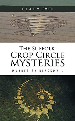 The Suffolk Crop Circle Mysteries: Murder by Blackmail