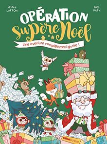 Opération Supère Noël : une aventure complètement givrée !