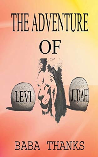 The Adventure of Levi and Judah: Lion of the Tribe of Judah