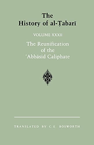 unbekannt The History Of Al-Tabari Vol. 32, The Reunification Of The 'Abbasid Caliphate, The Caliphate Of Al-Ma'mun A.D. 813-833/A.H. 198-218 (Suny Series In