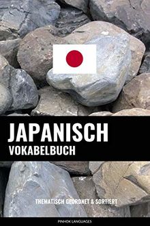 Japanisch Vokabelbuch: Thematisch Gruppiert & Sortiert