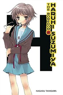 The Boredom of Haruhi Suzumiya (light novel) (Haruhi Suzumiya, 3, Band 3)