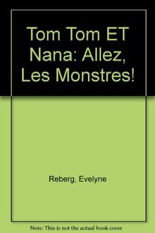 Tom Tom ET Nana: Allez, Les Monstres! (Tom-Tom et Nana - J'aime lire)