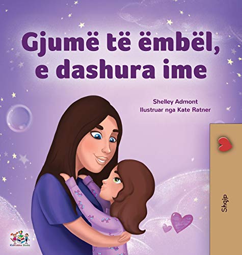 Sweet Dreams, My Love (Albanian Children's Book) (Albanian Bedtime Collection)