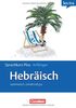 Lextra - Hebräisch - Sprachkurs Plus: Anfänger: A1-A2 - Selbstlernbuch mit CDs und kostenlosem MP3-Download: Systematisch, schnell und gut. Europäischer Referenzrahmen A1/A2