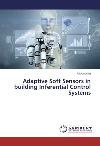 Adaptive Soft Sensors in building Inferential Control Systems