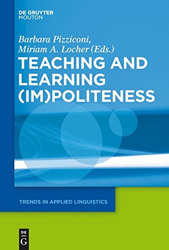 Teaching and Learning (Im)Politeness (Trends in Applied Linguistics [TAL], Band 22)