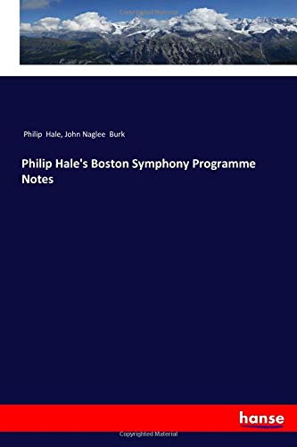 Philip Hale's Boston Symphony Programme Notes