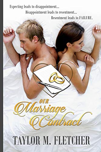 Our Marriage Contract: Expecting leads to Disappointment.... Disappointment leads to resentment..... Resentment leads to Failure!