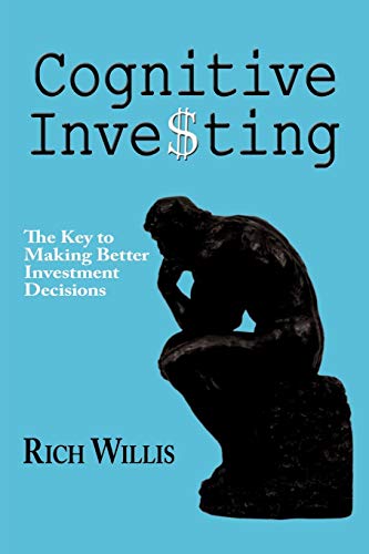 Cognitive Investing: The Key to Making Better Investment Decisions