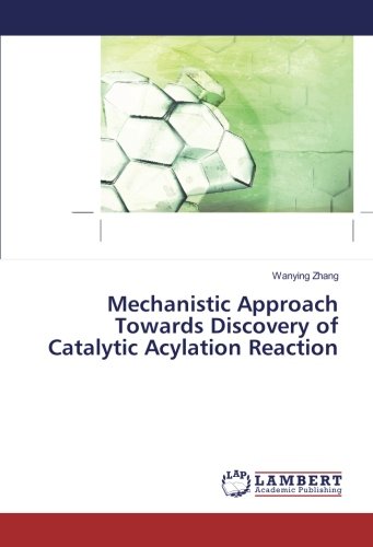 Mechanistic Approach Towards Discovery of Catalytic Acylation Reaction