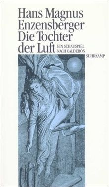 Die Tochter der Luft: Ein Schauspiel