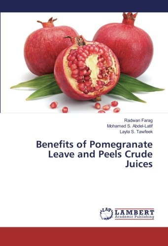 Benefits of Pomegranate Leave and Peels Crude Juices