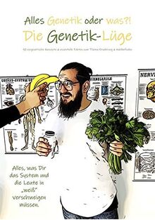 Die Genetik-Lüge: Alles, was Dir das System und die Leute in „weiß“ verschweigen müssen. von Güven, Yunus  | Buch | Zustand sehr gut