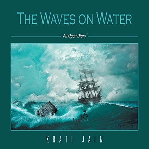 The Waves on Water: An Open Diary