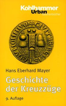 Urban Taschenbücher, Bd.86, Geschichte der Kreuzzüge