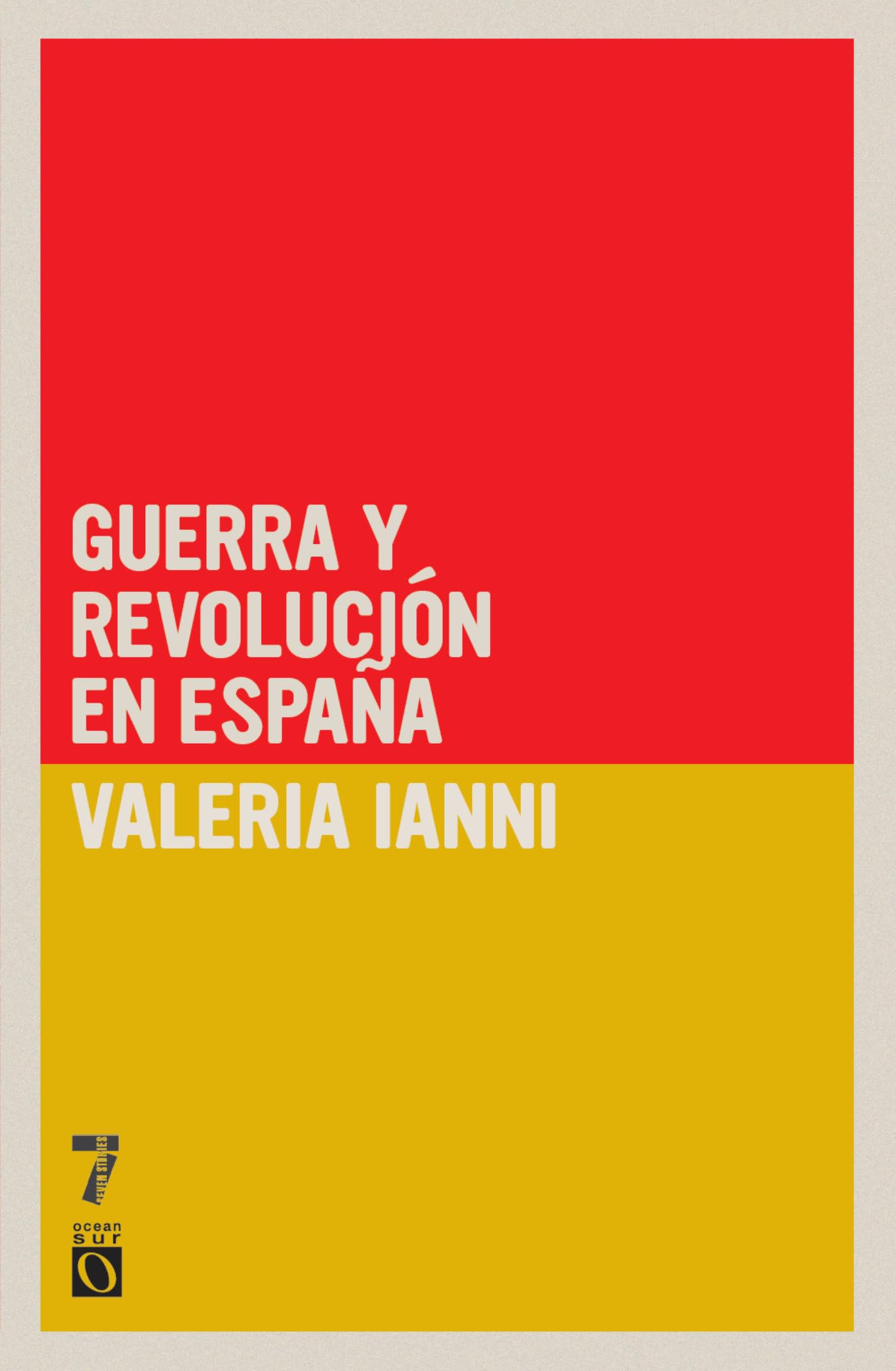 Guerra y revolución en España (Historias Desde Abajo)
