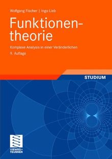 Funktionentheorie: Komplexe Analysis in einer Veränderlichen (vieweg studium; Aufbaukurs Mathematik)