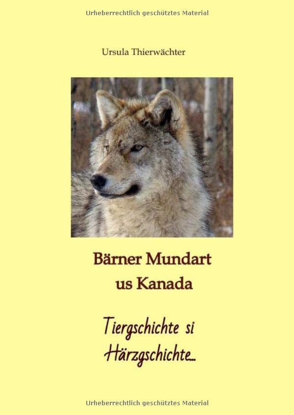 Tiergschichte si Härzgschichte: Bärner Mundart us Kanada