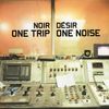 One Trip One Noise