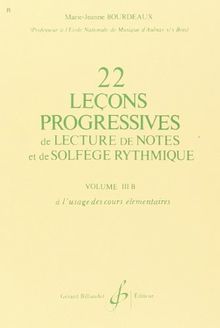 22 Lecons Progressives de Lecture de Notes et de Solfege Vol. 3b