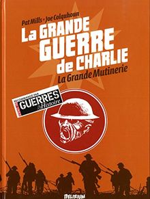 La Grande Guerre de Charlie. Vol. 7. La grande mutinerie