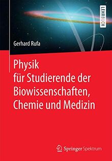 Physik für Studierende der Biowissenschaften, Chemie und Medizin