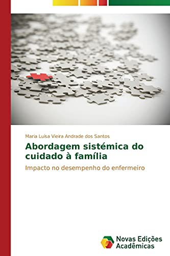 Abordagem sistémica do cuidado à família: Impacto no desempenho do enfermeiro