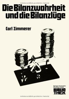 Die Bilanzwahrheit und die Bilanzlüge (Gabler-Bibliothek) (German Edition)