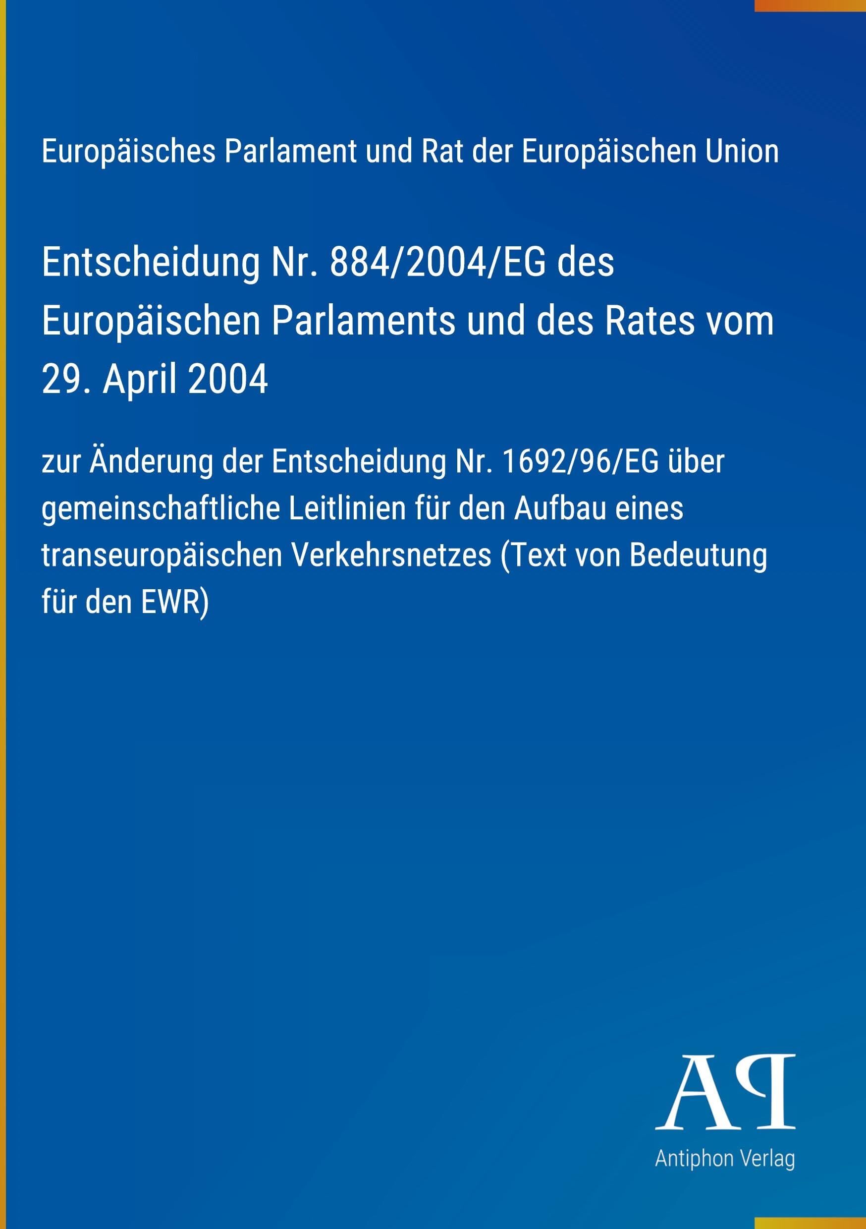 Entscheidung Nr. 884/2004/EG des Europäischen Parlaments und des Rates vom 29. April 2004
