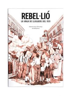 Rebel·lió: La vaga de lloguers del 1931 (Barcelona, Memòria en Vinyetes, Band 2)