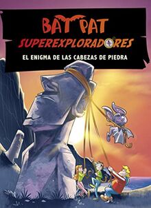 Bat Pat superexploradores 5. El enigma de las cabezas de piedra