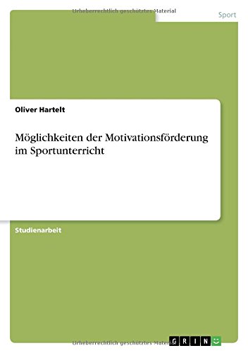 Möglichkeiten der Motivationsförderung im Sportunterricht