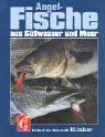 Angel-Fische aus Süßwasser und Meer