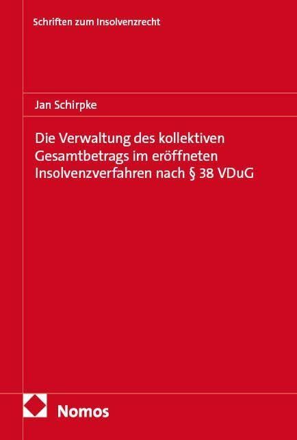 Die Verwaltung des kollektiven Gesamtbetrags im eröffneten Insolvenzverfahren nach § 38 VDuG