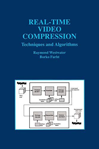 Real-Time Video Compression: Techniques And Algorithms (The Springer International Series in Engineering and Computer Science, 376, Band 376)