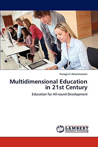 Multidimensional Education in 21st Century: Education for All-round Development