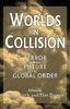 Worlds in Collision: Terror and the Future of Global Order