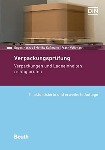 Verpackungsprüfung in der Praxis: Verpackungen und Ladeeinheiten richtig prüfen (Beuth Praxis)