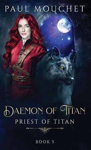 Daemon of Titan: A Fantasy Adventure (Priest of Titan, Band 5)