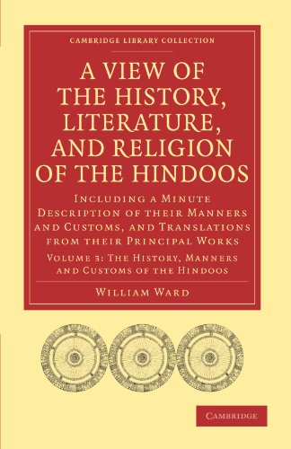 A View of the History, Literature, and Religion of the Hindoos 4 Volume Paperback Set: A View of the History, Literature, and Religion of the Hindoos: ... (Cambridge Library Collection - Religion)