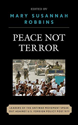 Peace Not Terror: Leaders of the Antiwar Movement Speak Out Against U.S. Foreign Policy Post 9/11
