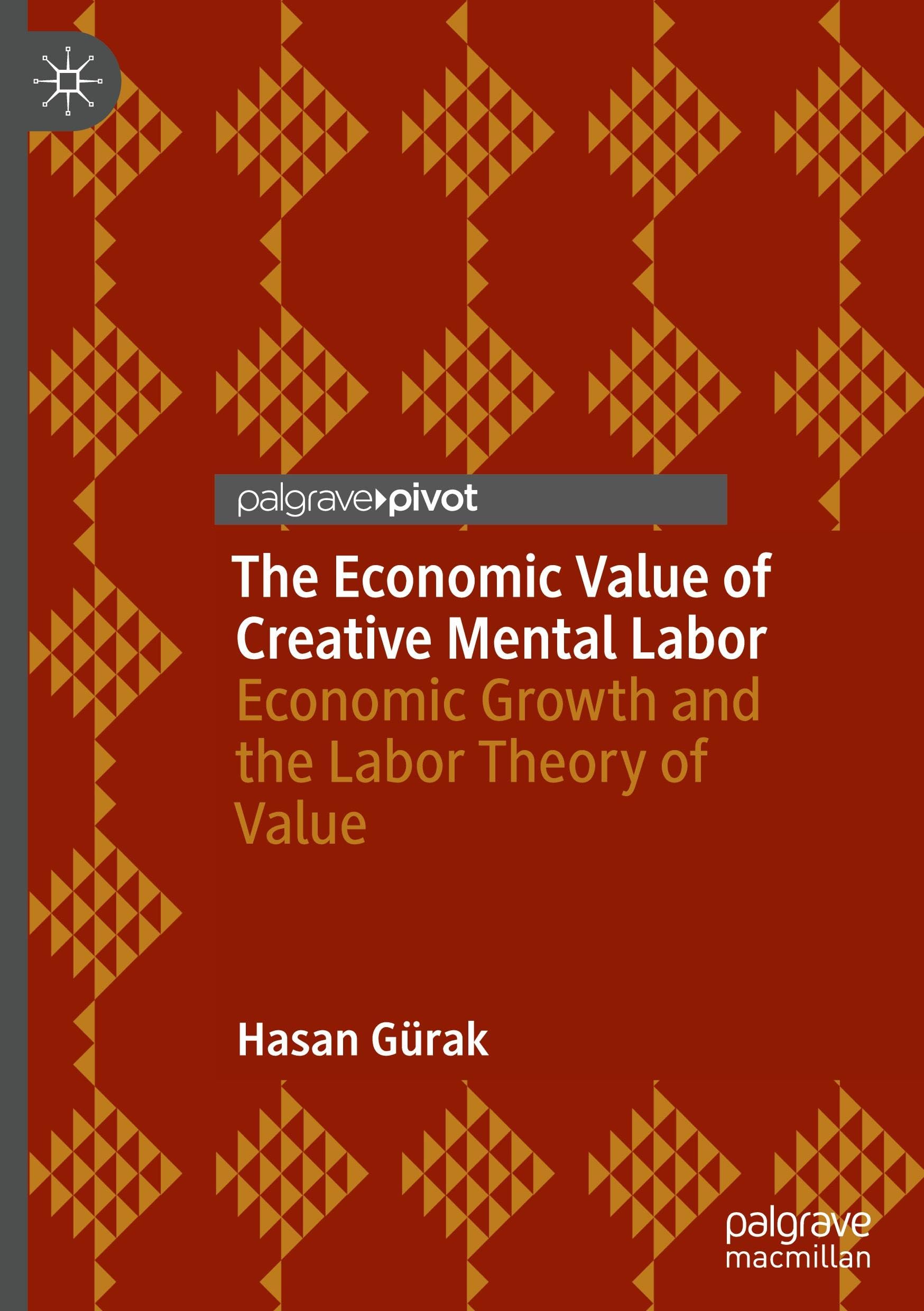 The Economic Value of Creative Mental Labor: Economic Growth and the Labor Theory of Value