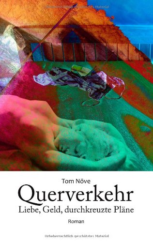 Querverkehr: Liebe, Geld, durchkreuzte Pläne