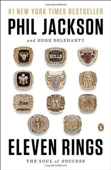 Eleven Rings: The Soul of Success von Jackson, Phil, Delehanty, Hugh | Buch | Zustand sehr gut