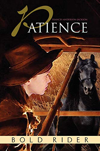 Patience: Bold Rider