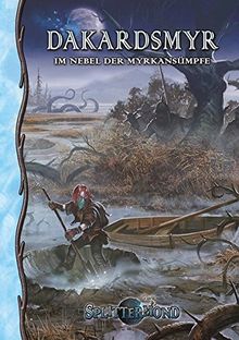 Dakardsmyr: Im Nebel der Myrkansümpfe (Splittermond)
